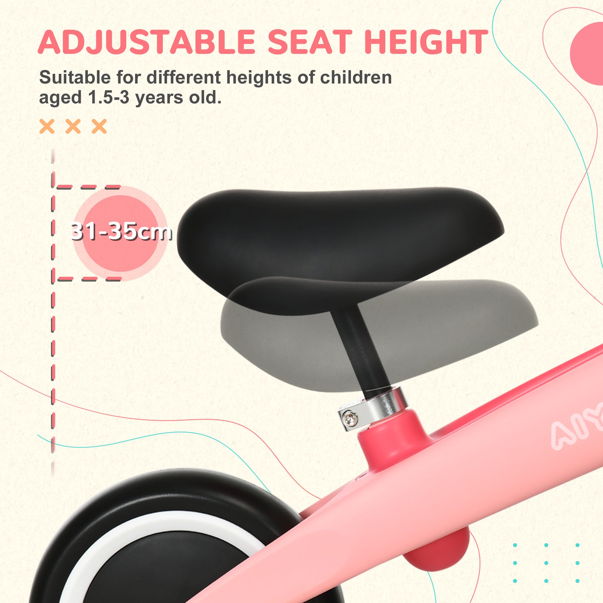 AIYAPLAY Baby Balance Bike, with Adjustable Seat, for 1.5-3 Years - Pink - North Peak Garden Furniture